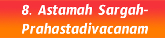 8.Astamah Sargah-Prahastadivacanam